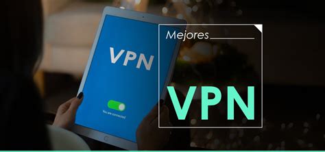 Cu Les Son Los Mejores Vpn De Privacidadenlared Es