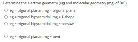 [solved] Determine The Electron Geometry Eg And Molecular Geometry