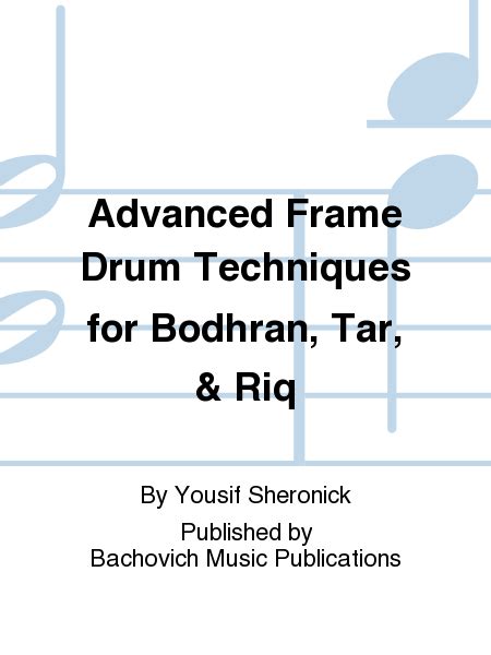 Advanced Frame Drum Techniques for Bodhran, Tar, & Riq - Percussion ...