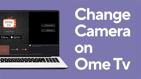 How To Change Camera On Ome Tv Working Method Youtube