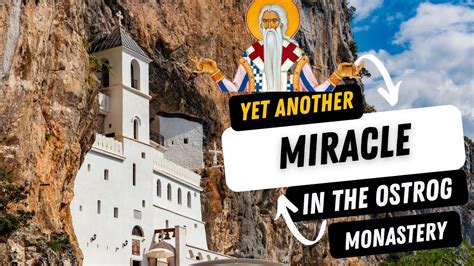 Unlocking The Miracles In Ostrog Monastery Saint Basil Of Ostrog