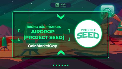 H Ng D N Tham Gia Airdrop Project Seed Tr N Coinmarketcap