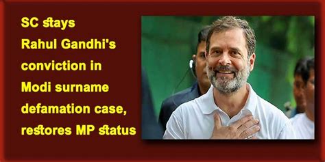 Supreme Court Stays Rahul Gandhis Conviction In Modi Surname Defamation Case Restores Mp Status