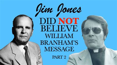 Jim Jones Did NOT Believe William Branham S Bible Message Part 2