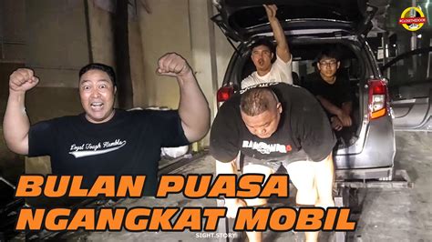 Belajar Ngangkat Mobil Di Bulan Puasa 144 YouTube