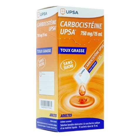 Carbocistéine 750mg 15ml UPSA 15 sachets sans sucre Toux grasse