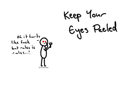 Keep Your Eyes Peeled | A Single Panel Comic from Tut and Groan | Toon