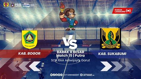 Babak Besar Kategori Putra Kab Bogor Vs Kab Sukabumi Porprov