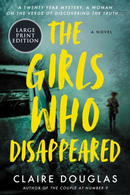 The Girls Who Disappeared: A Novel by Claire Douglas, Paperback | Barnes & Noble®