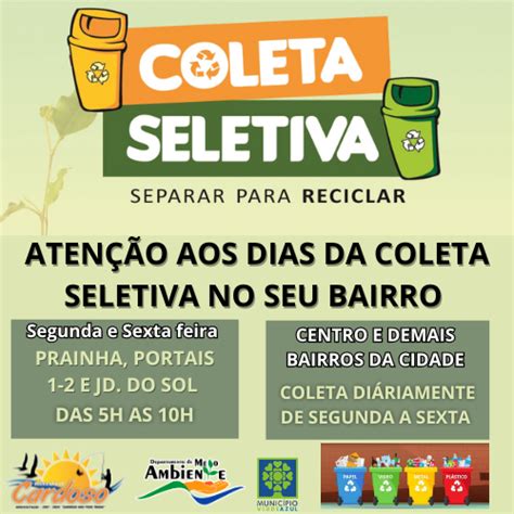 ATENÇÃO AOS DIAS DE COLETA SELETIVA DE LIXO RECICLÁVEL REALIZADO PELA