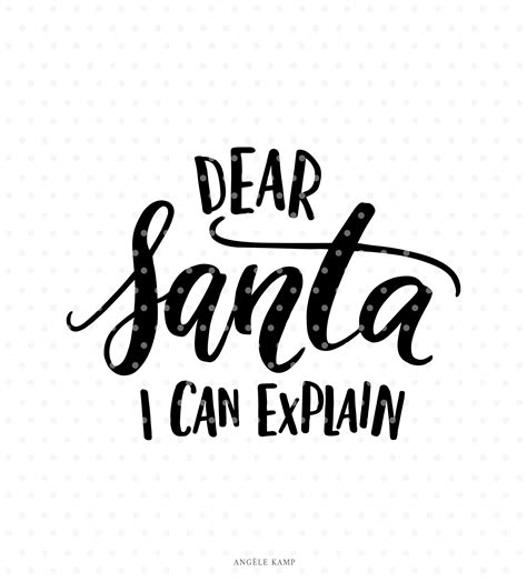 Dear Santa I Can Explain Christmas Svg Cutfile Instant Download Etsy