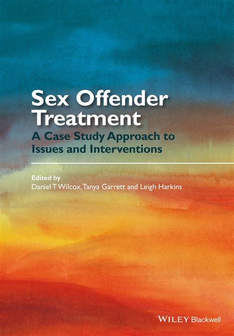 Sex Offender Treatment A Case Study Approach To Issues And