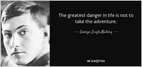 TOP 23 QUOTES BY GEORGE LEIGH MALLORY | A-Z Quotes