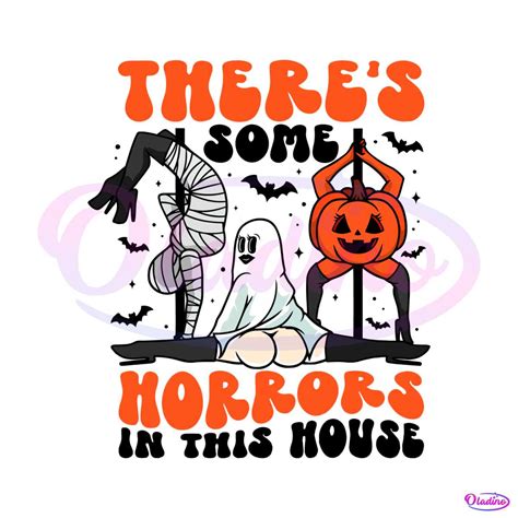 Sassy Halloween Svg Theres Some Horrors In This House Svg