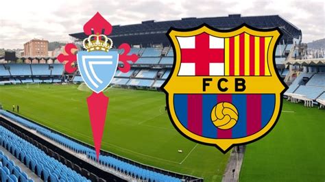 Celta Vigo Vs Barcelona Live Watch Along Youtube