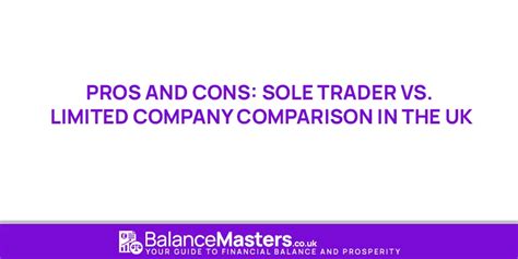 Pros And Cons Sole Trader Vs Limited Company Comparison In The Uk