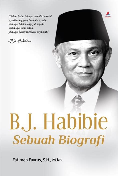 Jual Buku B J Habibie Sebuah Biografi Karya Fatimah Fayrus S H M