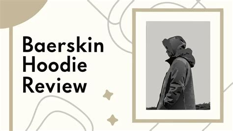 Baerskin Hoodie Review: Worth the Hype or Overpriced?
