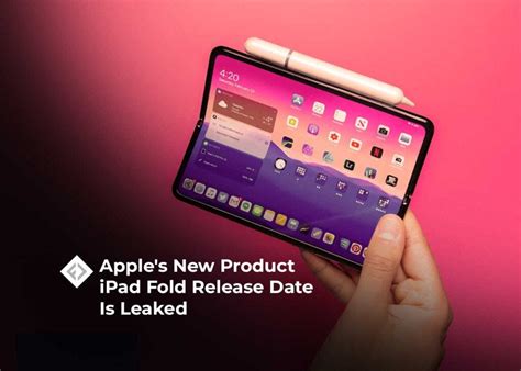 Apple New Product Ipad Fold Release Date Is Leaked By Lena Smith Medium