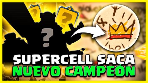 SUPERCELL ANUNCIA EL NUEVO CAMPEÓN de Clash Royale YouTube