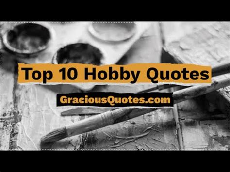 51 Hobby Quotes to Inspire Love & Passion (FUN)