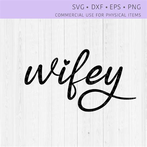 Wifey Svg Wifey Shirt Svg Cut File For Cricut Or Silhouette Etsy