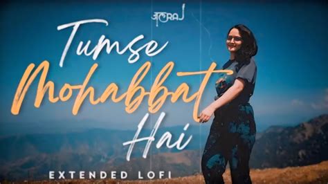 Tumse Mohabbat Hai Slowed Reverb Lofi Song Sanju Ringtone YouTube