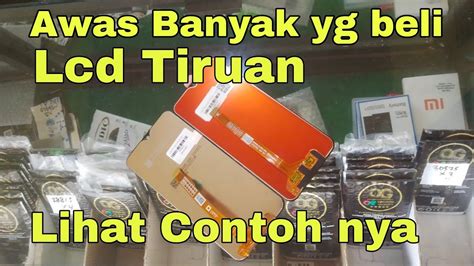 Awas Lcd Tiruan Pasti Banyak Yg Gagal Pakai Lcd Seperti Ini Lcd