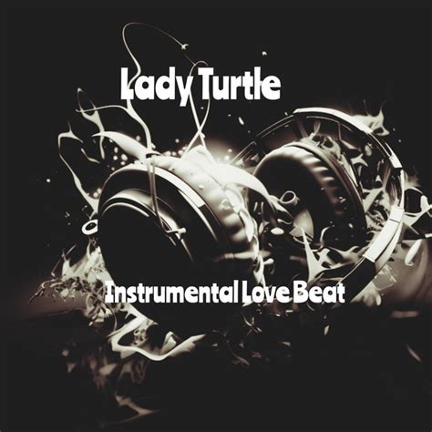 Love Beat Single By Lady Turtle Spotify