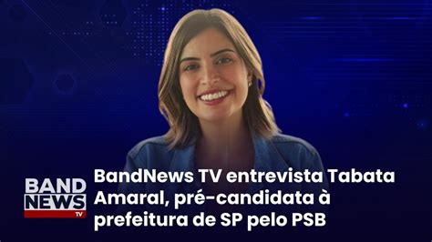 BandNews TV entrevista Tabata Amaral pré candidata à prefeitura de SP