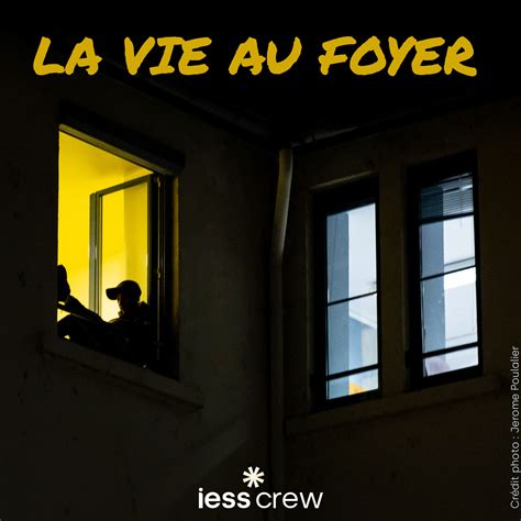 La Vie Au Foyer Iess Crew