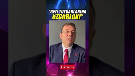 Ekrem İmamoğlu Gezi tutsaklarına özgürlük shorts YouTube