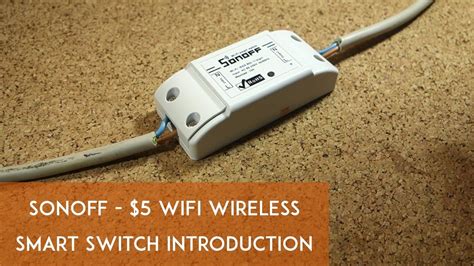 Sonoff Wifi Wireless Smart Switch Introduction Youtube