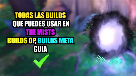 Guia Completa Mejores Builds Para The Mists Build Meta