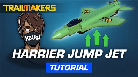 How To Build A Harrier Jump Jet In Trailmakers Tutorial By Yzuei