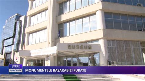 Monumentele Basarabiei Furate Apollonia Tv