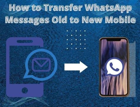 How To Transfer Whatsapp Messages Old To New Mobile By Supportshot