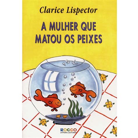 Livro A Mulher Que Matou Os Peixes Juvenil No Casasbahia Br