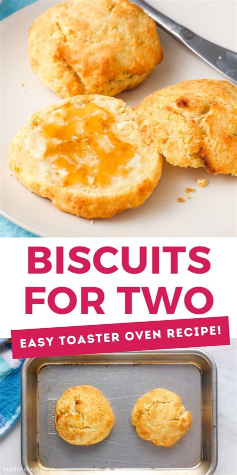 Toaster Oven Biscuits For Two Toaster Oven Recipes Toaster Oven