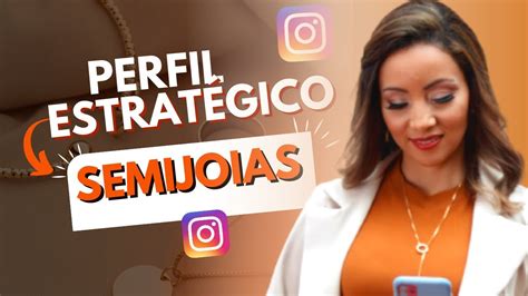 Como ter um perfil estratégico no instagram Análise Semijoias YouTube