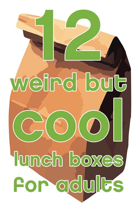 12 weird but cool lunch boxes for adults