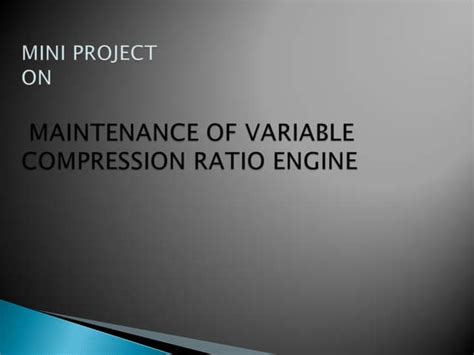 Variable Compression Ratio Engine Ppt