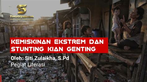 Kemiskinan Ekstrem Dan Stunting Kian Genting