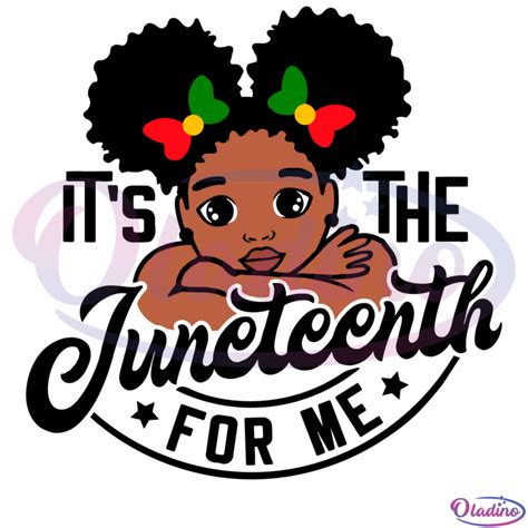 Its The Juneteenth For Me Baby Black Girl Png