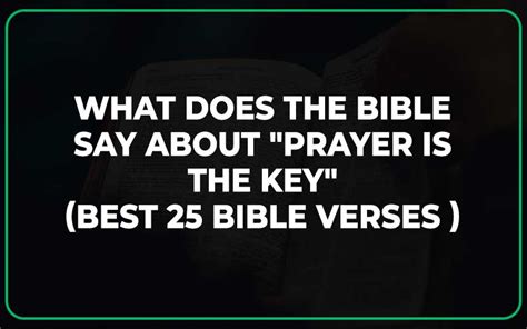 What Does The Bible Say About Prayer Is The Key Best 25 Bible