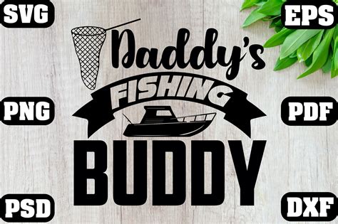 Daddy S Fishing Buddy Svg Graphic By Akhicrative Creative Fabrica