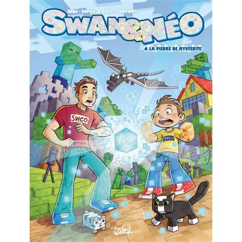Swan et Néo T04 : La pierre de Mystérite