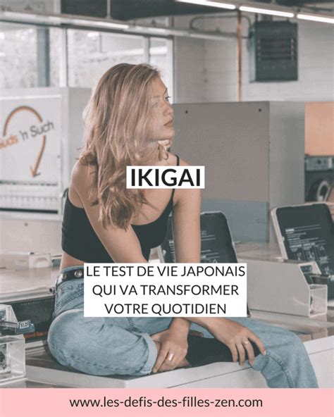 Ikigai Le Test De Vie Japonais Qui Va Transformer Votre Quotidien