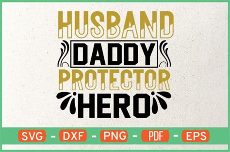 Husband Daddy Protector Hero Svg Graphic By Ijdesignerbd777 · Creative