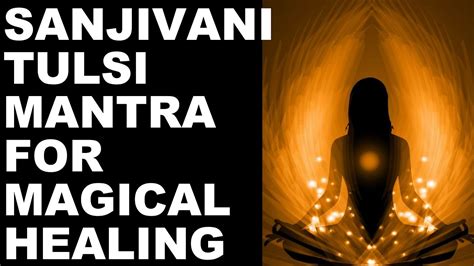 Sanjivani Mantra For Magical Healing Of All Ailments Very Powerful